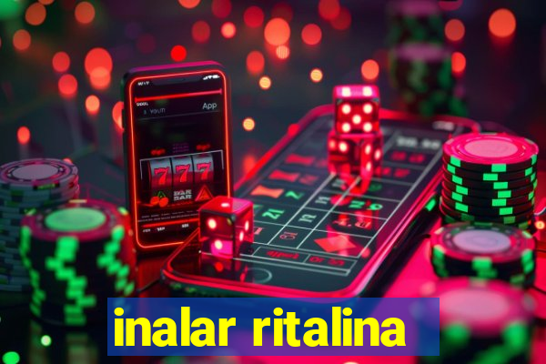 inalar ritalina